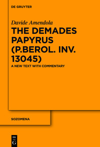 صورة الغلاف: The Demades Papyrus (P.Berol. inv. 13045) 1st edition 9783110600919