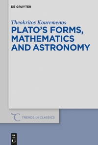 Cover image: Plato’s forms, mathematics and astronomy 1st edition 9783110601435