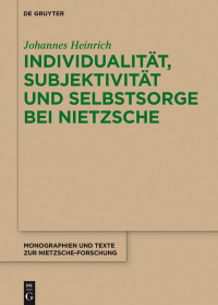 Imagen de portada: Individualität, Subjektivität und Selbstsorge bei Nietzsche 1st edition 9783110600568