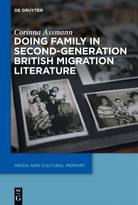 Cover image: Doing Family in Second-Generation British Migration Literature 1st edition 9783110601794