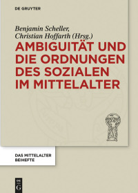 Immagine di copertina: Ambiguität und die Ordnungen des Sozialen im Mittelalter 1st edition 9783110605877