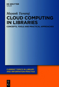 Cover image: Cloud Computing in Libraries 1st edition 9783110605860