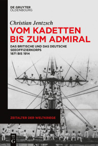 Cover image: Vom Kadetten bis zum Admiral 1st edition 9783110604993