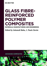Imagen de portada: Glass Fibre-Reinforced Polymer Composites 1st edition 9783110608281