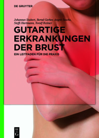 Immagine di copertina: Gutartige Erkrankungen der Brust 1st edition 9783110609813