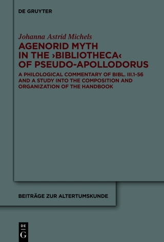 Cover image: Agenorid Myth in the ›Bibliotheca‹ of Pseudo-Apollodorus 1st edition 9783110602791