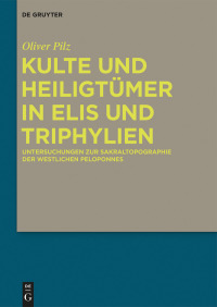 Cover image: Kulte und Heiligtümer in Elis und Triphylien 1st edition 9783110608328