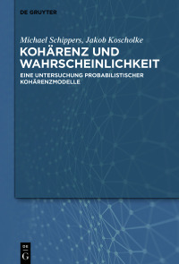 Omslagafbeelding: Kohärenz und Wahrscheinlichkeit 1st edition 9783110611359