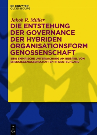 Cover image: Die Entstehung der Governance der hybriden Organisationsform Genossenschaft 1st edition 9783110613292