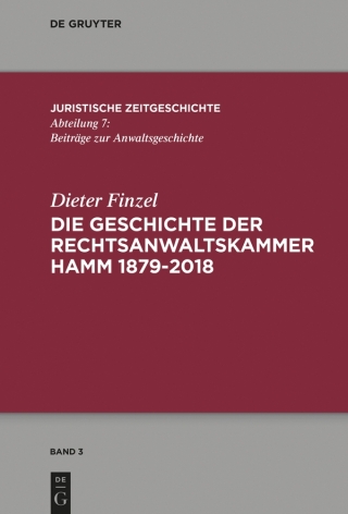 Titelbild: Die Geschichte der Rechtsanwaltskammer Hamm 1st edition 9783110613520