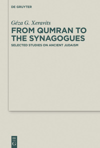 Cover image: From Qumran to the Synagogues 1st edition 9783110614312