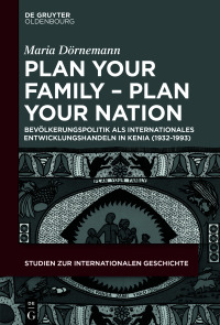Cover image: Plan Your Family - Plan Your Nation 1st edition 9783110614343