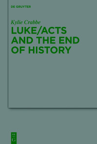صورة الغلاف: Luke/Acts and the End of History 1st edition 9783110614558