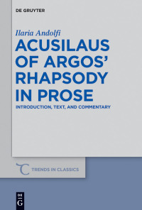 Cover image: Acusilaus of Argos’ Rhapsody in Prose 1st edition 9783110616958