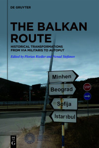 Imagen de portada: The Balkan Route 1st edition 9783110616828