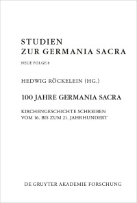 Omslagafbeelding: 100 Jahre Germania Sacra 1st edition 9783110616798