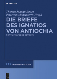 Cover image: Die Briefe des Ignatios von Antiochia 1st edition 9783110604467