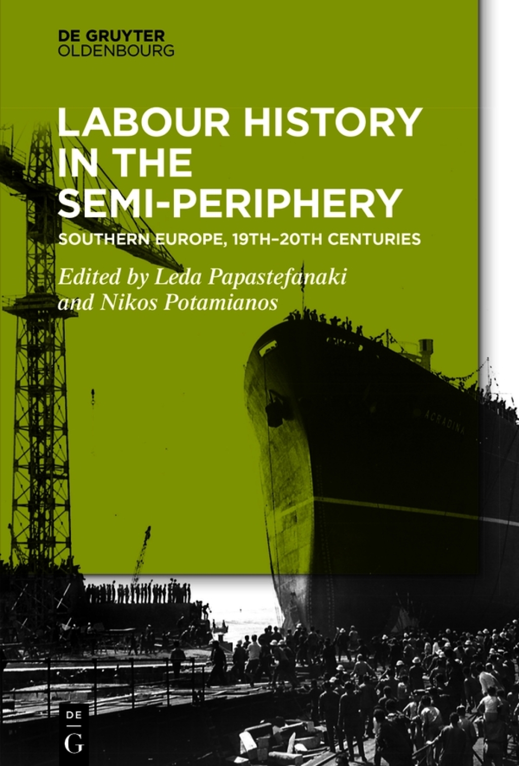 Labour History in the Semi-periphery Southern Europe, 19th-20th centuries 1st Edition