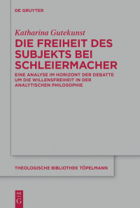 Titelbild: Die Freiheit des Subjekts bei Schleiermacher 1st edition 9783110618778