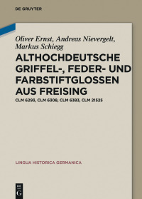 Cover image: Althochdeutsche Griffel-, Feder- und Farbstiftglossen aus Freising 1st edition 9783110619263