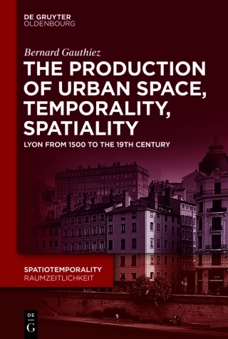 Immagine di copertina: The production of Urban Space, Temporality, and Spatiality 1st edition 9783110619638