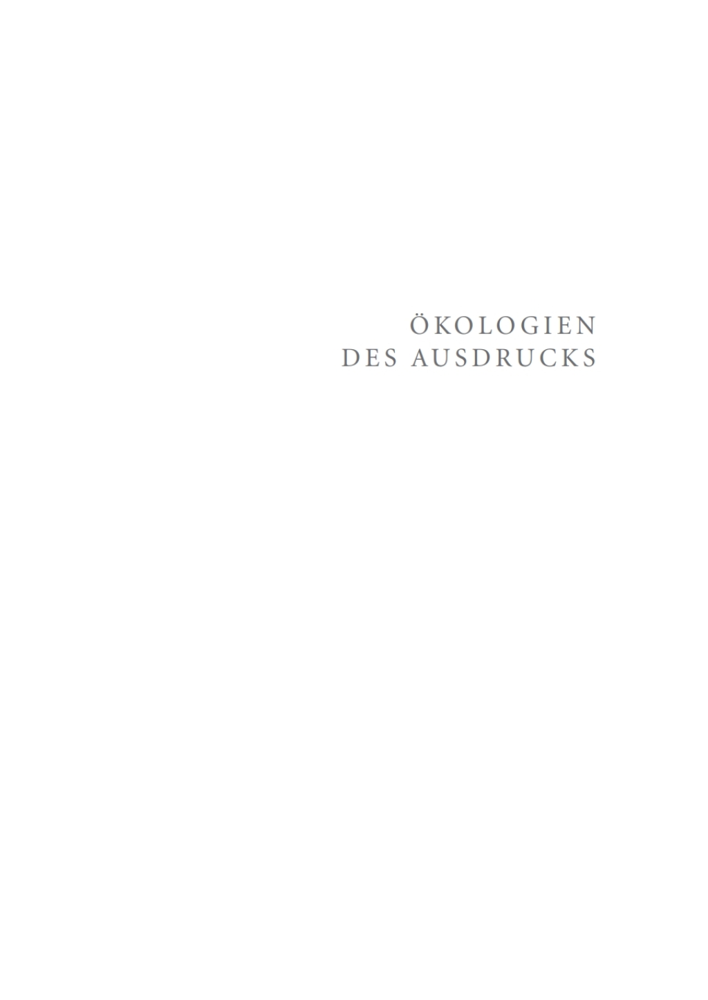 Ökologien des Ausdrucks 1st Edition