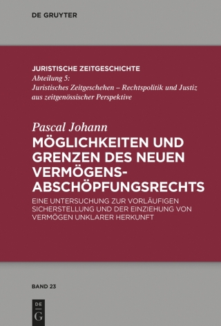 Cover image: Möglichkeiten und Grenzen des neuen Vermögensabschöpfungsrechts 1st edition 9783110623000