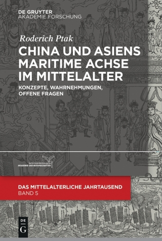 Omslagafbeelding: China und Asiens maritime Achse im Mittelalter 1st edition 9783110622959