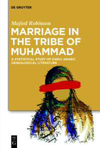 Omslagafbeelding: Marriage in the Tribe of Muhammad 1st edition 9783110624168