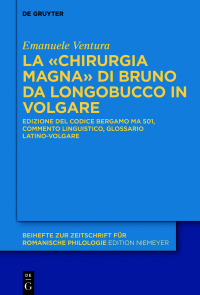 صورة الغلاف: La «Chirurgia Magna» di Bruno da Longobucco in volgare 1st edition 9783110624106