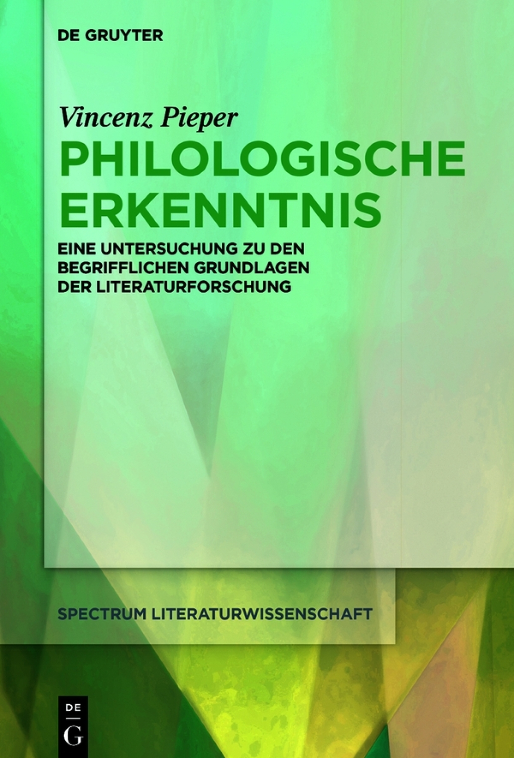 Philologische Erkenntnis Eine Untersuchung zu den begrifflichen Grundlagen der Literaturforschung 1st Edition