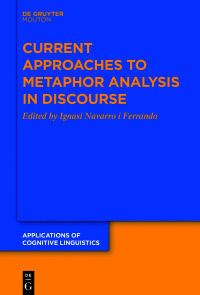 表紙画像: Current Approaches to Metaphor Analysis in Discourse 1st edition 9783110625882