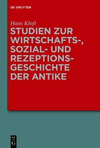 Titelbild: Studien zur Wirtschafts-, Sozial- und Rezeptionsgeschichte der Antike 1st edition 9783110628425