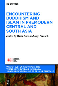 Omslagafbeelding: Encountering Buddhism and Islam in Premodern Central and South Asia 1st edition 9783110629163