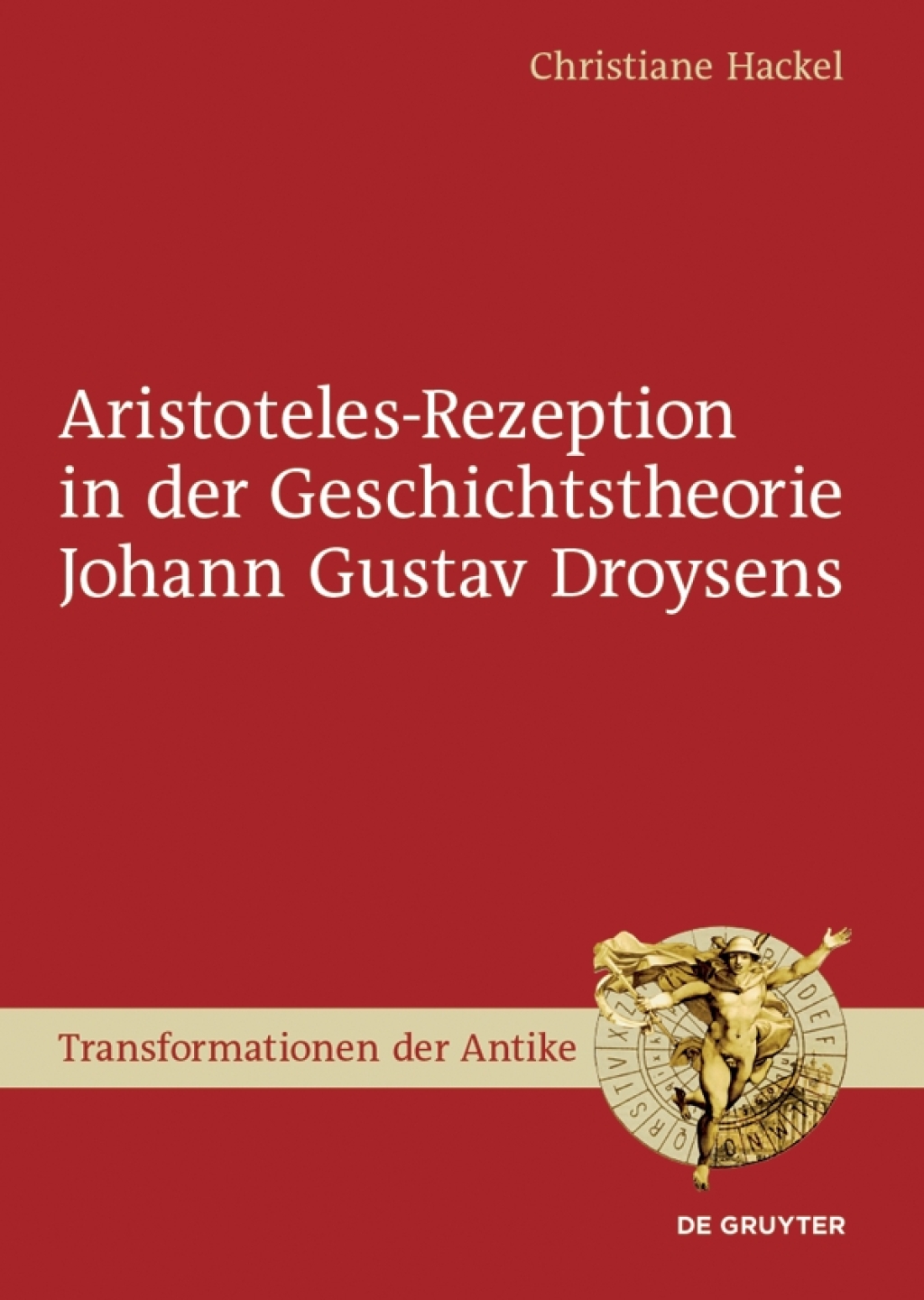 Aristoteles-Rezeption in der Geschichtstheorie Johann Gustav Droysens - 1st Edition (eBook)