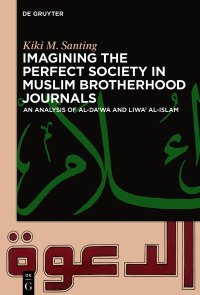 Cover image: Imagining the Perfect Society in Muslim Brotherhood Journals 1st edition 9783110632958