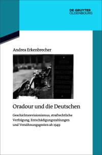 Cover image: Oradour und die Deutschen 1st edition 9783110633634