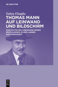 Imagen de portada: Thomas Mann auf Leinwand und Bildschirm 1st edition 9783110634808