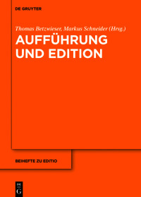 Imagen de portada: Aufführung und Edition 1st edition 9783110635874