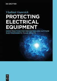 صورة الغلاف: Protecting Electrical Equipment 1st edition 9783110635966