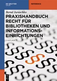 Cover image: Praxishandbuch Recht für Bibliotheken und Informationseinrichtungen 2nd edition 9783110635676