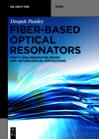 صورة الغلاف: Fiber-Based Optical Resonators 1st edition 9783110636239