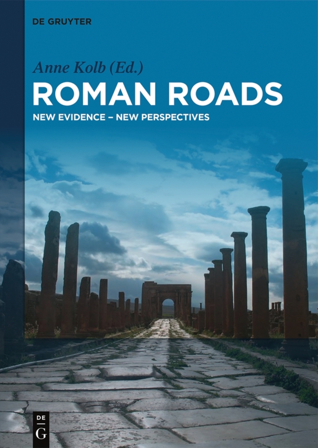 Roman Roads New Evidence – New Perspectives 1st Edition