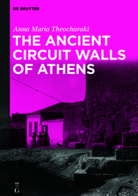 Cover image: The Ancient Circuit Walls of Athens 1st edition 9783110633214