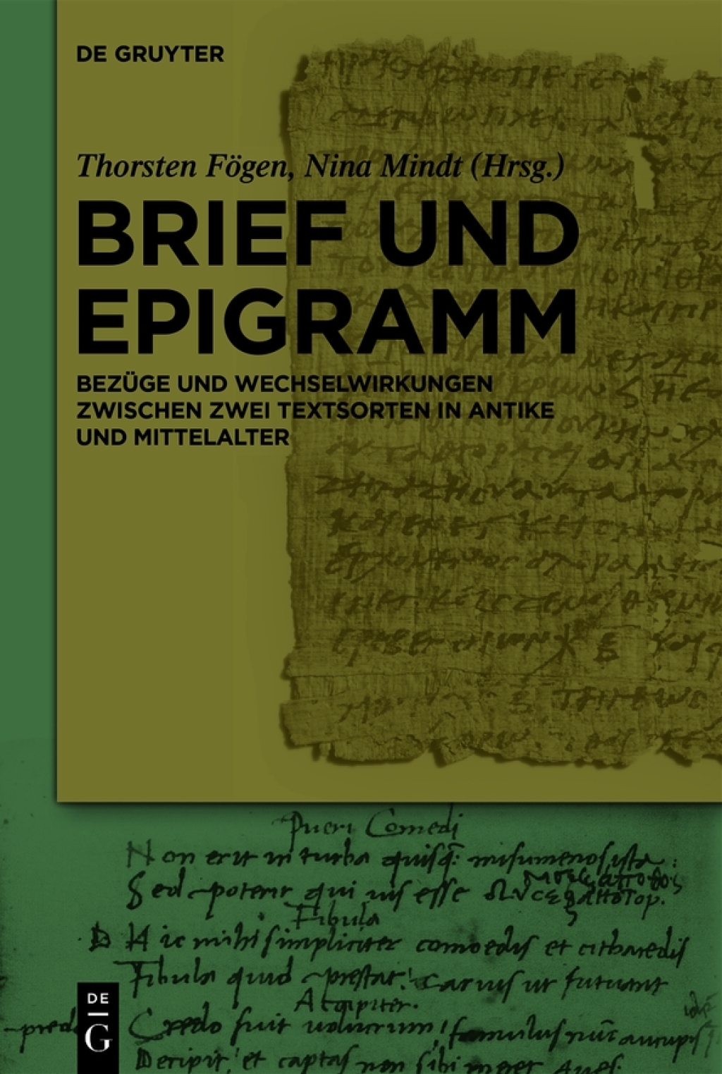 Brief und Epigramm Bezüge und Wechselwirkungen zwischen zwei Textsorten in Antike und Mittelalter 1st Edition