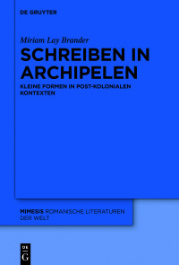 Imagen de portada: Schreiben in Archipelen 1st edition 9783110639377