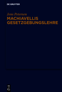 Cover image: Machiavellis Gesetzgebungslehre 1st edition 9783110639520