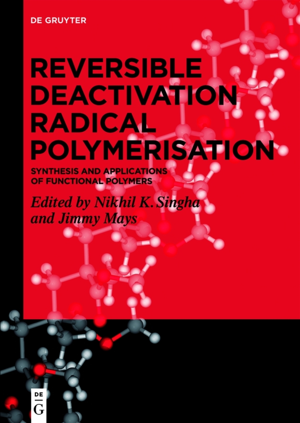 Reversible Deactivation Radical Polymerization Synthesis and Applications of Functional Polymers 1st Edition