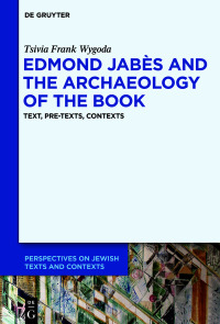 Titelbild: Edmond Jabès and the Archaeology of the Book 1st edition 9783110629552