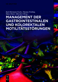 Imagen de portada: Management der gastrointestinalen und kolorektalen Motilitätsstörungen 1st edition 9783110640205